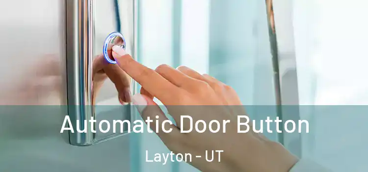 Automatic Door Button Layton - UT