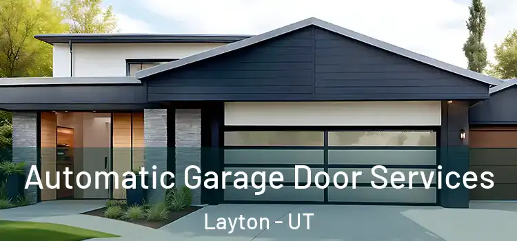  Automatic Garage Door Services Layton - UT