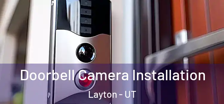  Doorbell Camera Installation Layton - UT
