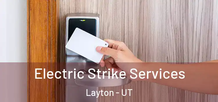  Electric Strike Services Layton - UT