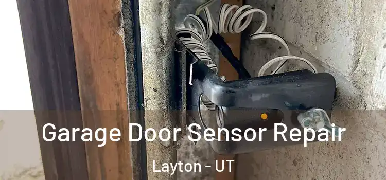  Garage Door Sensor Repair Layton - UT
