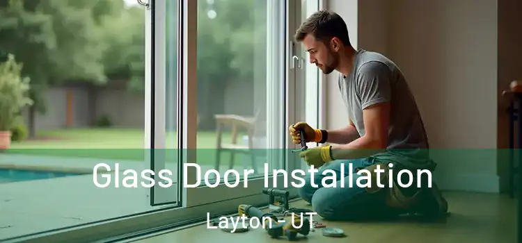  Glass Door Installation Layton - UT
