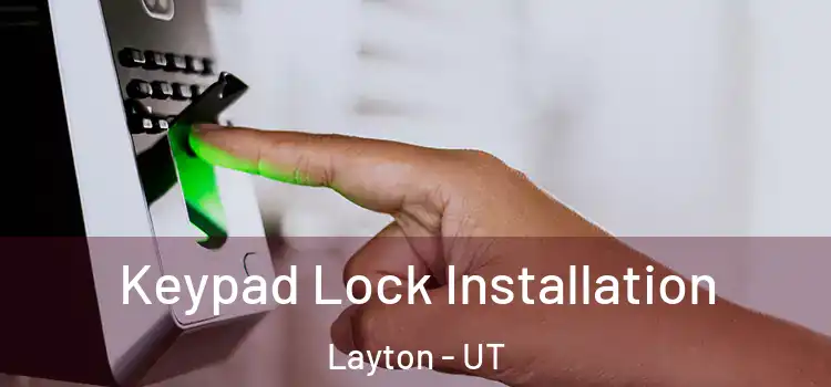  Keypad Lock Installation Layton - UT
