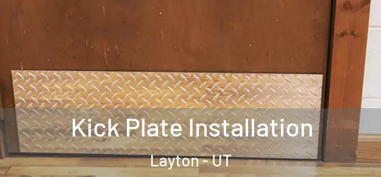 Kick Plate Installation Layton - UT