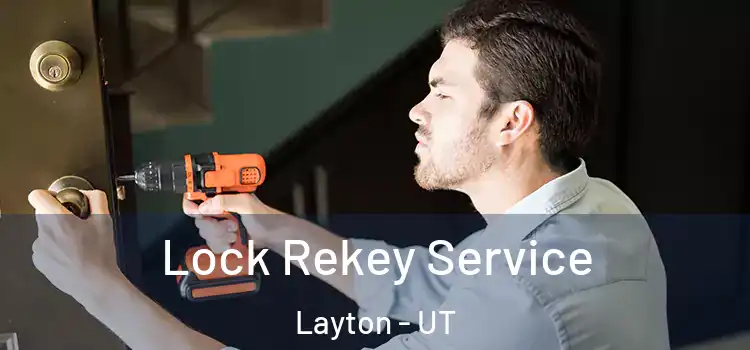  Lock Rekey Service Layton - UT