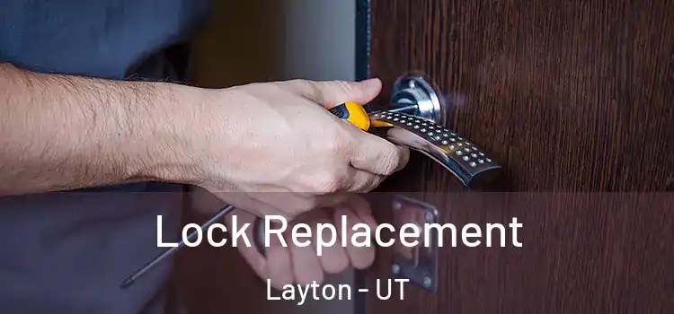 Lock Replacement Layton - UT