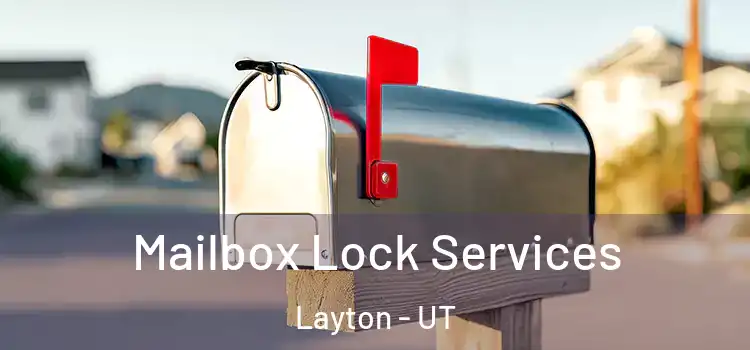  Mailbox Lock Services Layton - UT