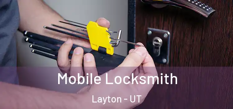 Mobile Locksmith Layton - UT