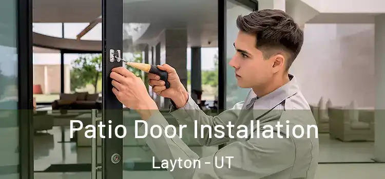  Patio Door Installation Layton - UT
