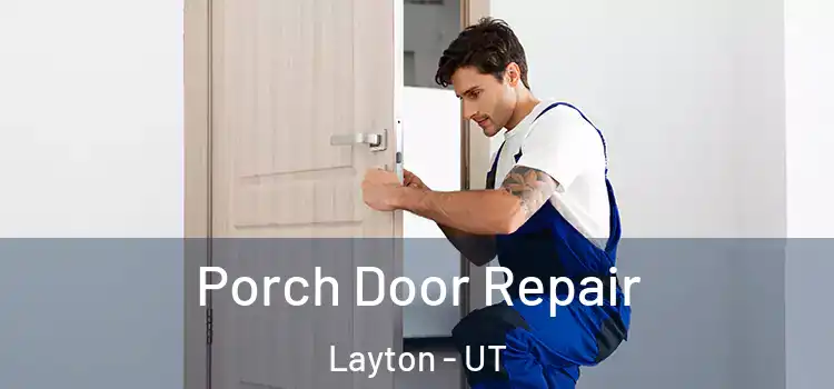  Porch Door Repair Layton - UT