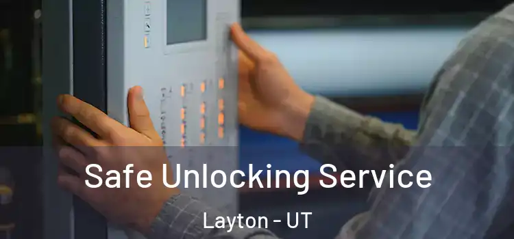  Safe Unlocking Service Layton - UT