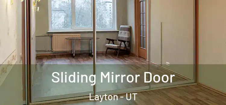  Sliding Mirror Door Layton - UT